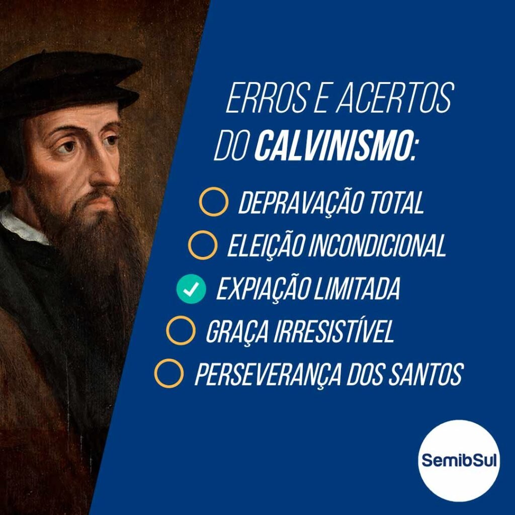 Calvinismo soteriologia erros e acertos