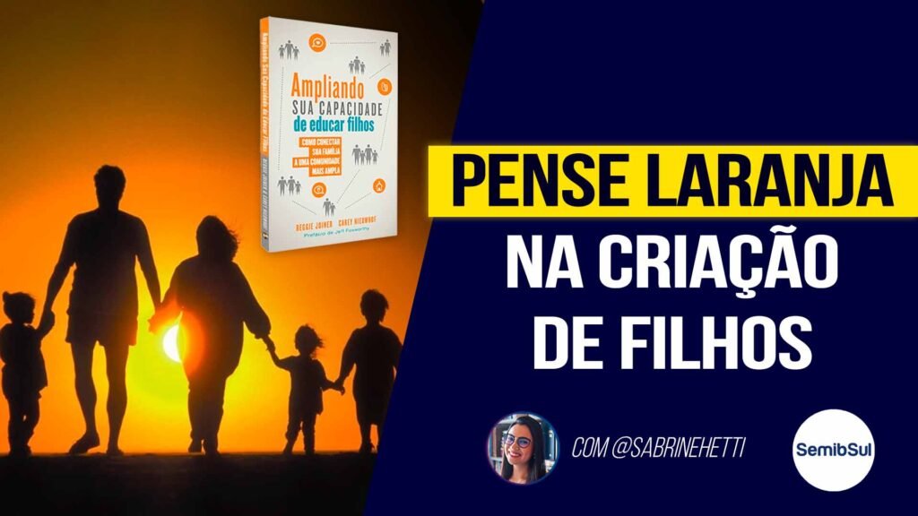 pense laranja na criacao de filhos com valores cristaos