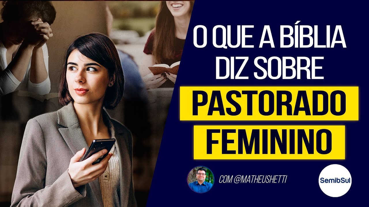 pastorado feminino o que a biblia diz