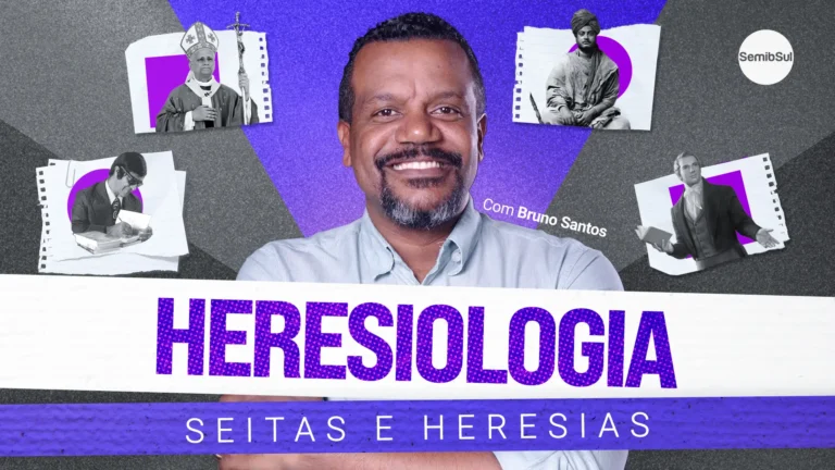 Heresiologia – Seitas, Religiões e Heresias
