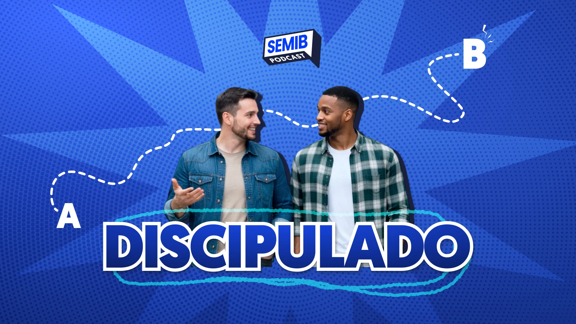 Como Discipular como Jesus – Semib Podcast #70